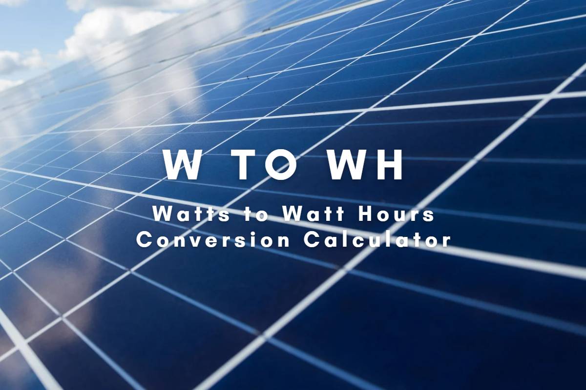 W to Wh Conversion Calculator