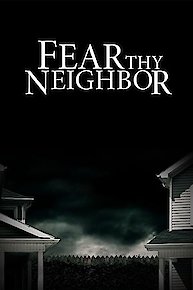 Fear Thy Neighbor