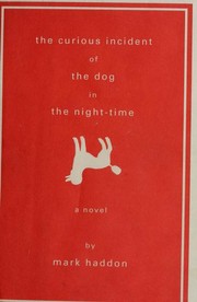 The Curious Incident of the Dog in the Night-Time by Mark Haddon