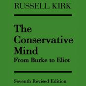 The Conservative Mind by  Russell Kirk audiobook