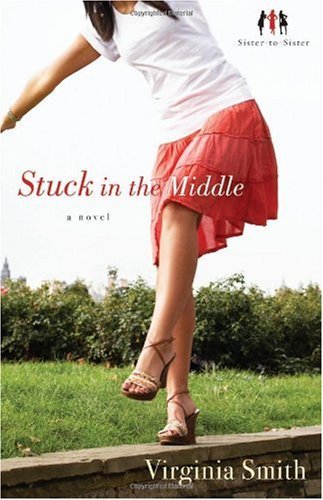 Stuck in the Middle (Sister-to-Sister, #1)