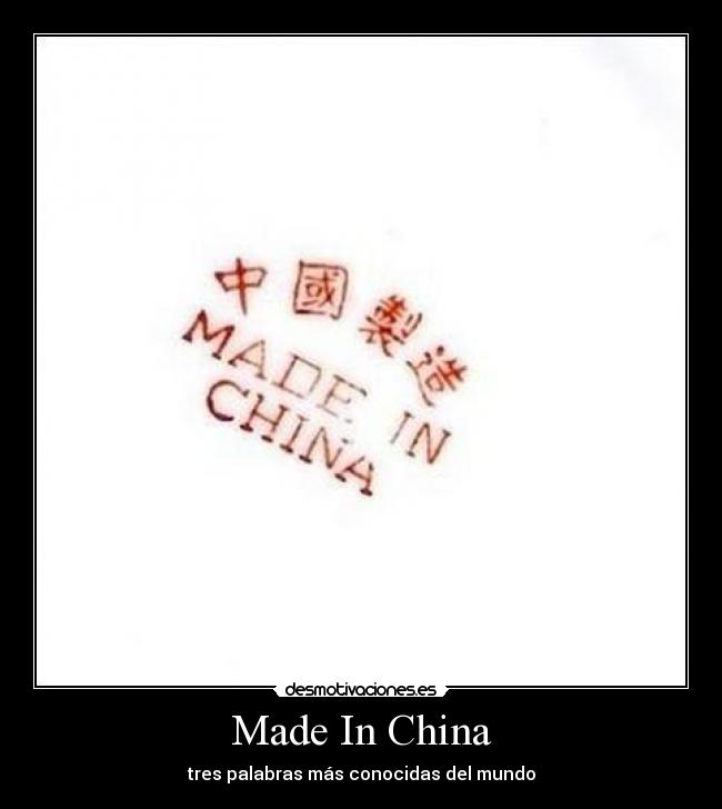 carteles made china chinos desmotivaciones