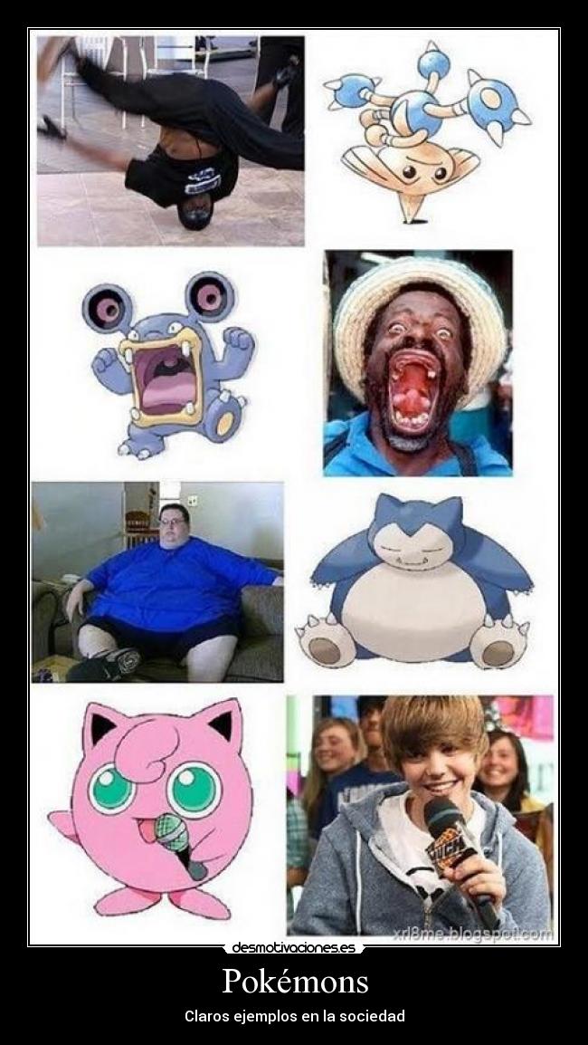 carteles pokemon comparaciones loudred bocazas jigglypuf justin bieber snorlax gordo desmotivaciones
