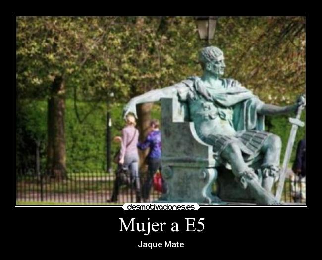 Mujer a E5 - Jaque Mate