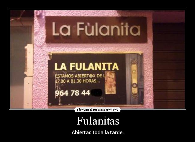 Fulanitas - Abiertas toda la tarde.