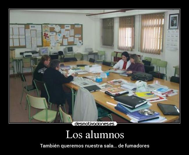 Los alumnos - También queremos nuestra sala... de fumadores