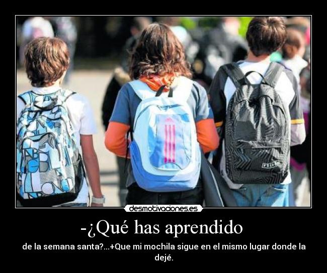 carteles vacacionessemanasantamochilavago desmotivaciones