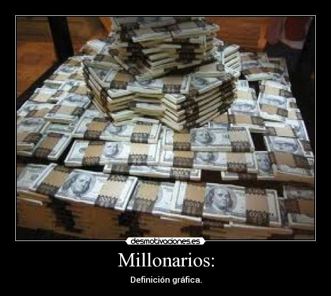 Millonarios: - Definición gráfica.