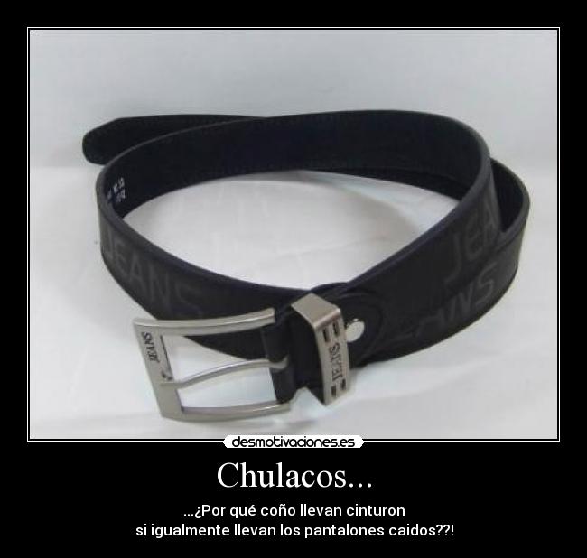 carteles chulacos cinturon cono pantalones caidos friki chuck desmotivaciones