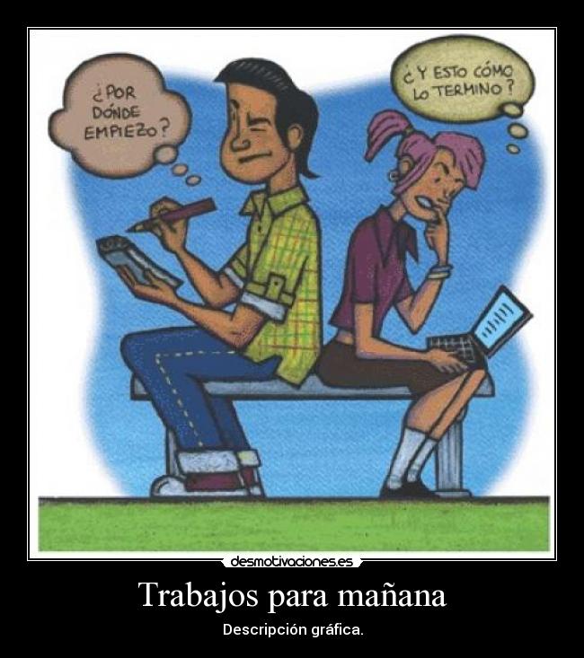 Trabajos para mañana - Descripción gráfica.