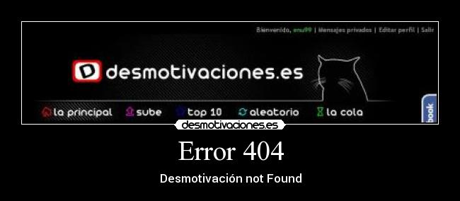 Error 404 - Desmotivación not Found