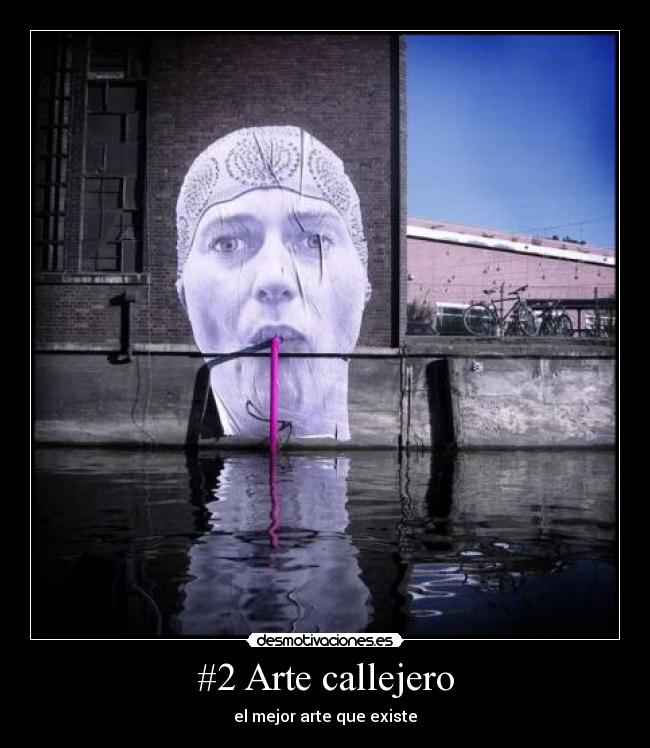 #2 Arte callejero - el mejor arte que existe