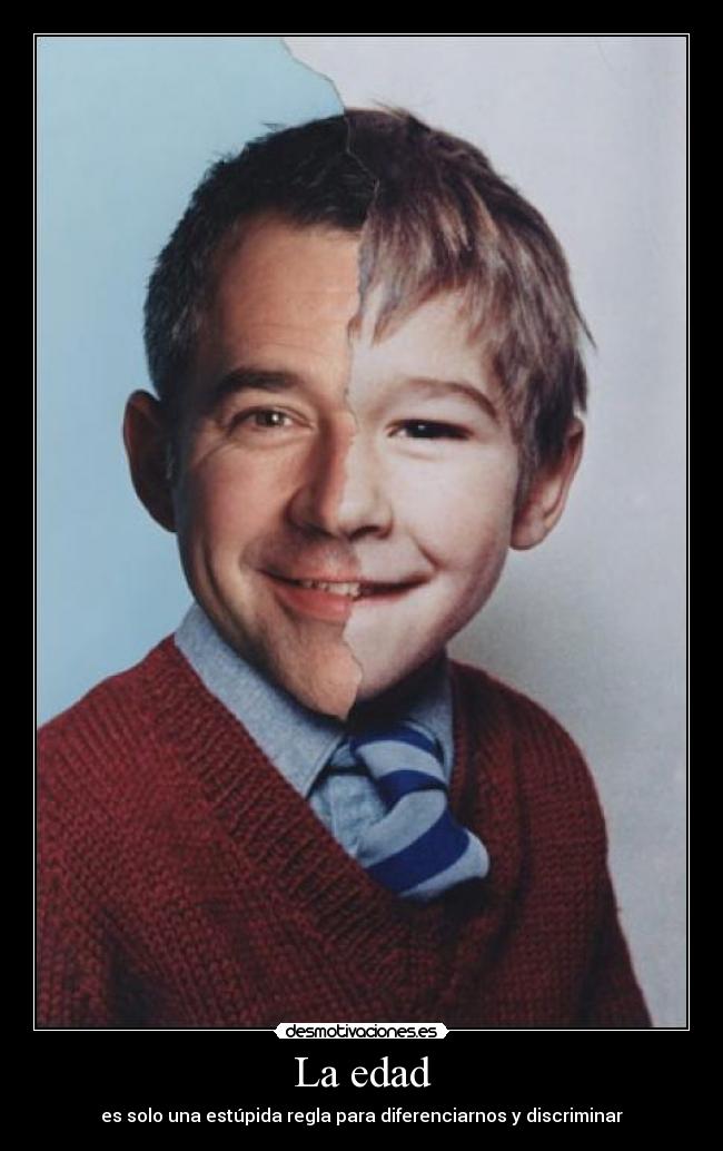 carteles edad discriminar estupid regla odio odioooooooooooooooooooooooooo desmotivaciones