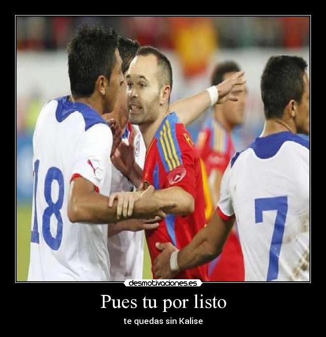 Pues tu por listo - 