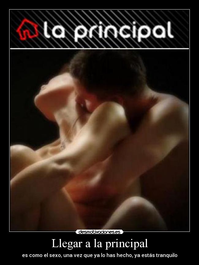 Llegar a la principal - es como el sexo, una vez que ya lo has hecho, ya estás tranquilo