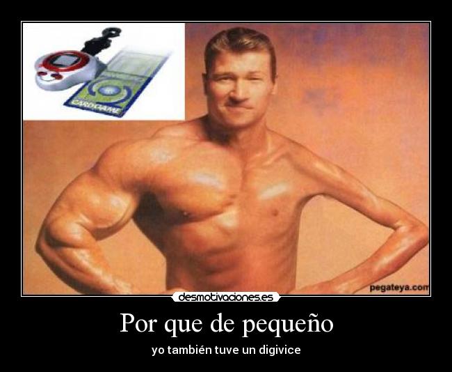 Por que de pequeño - yo también tuve un digivice