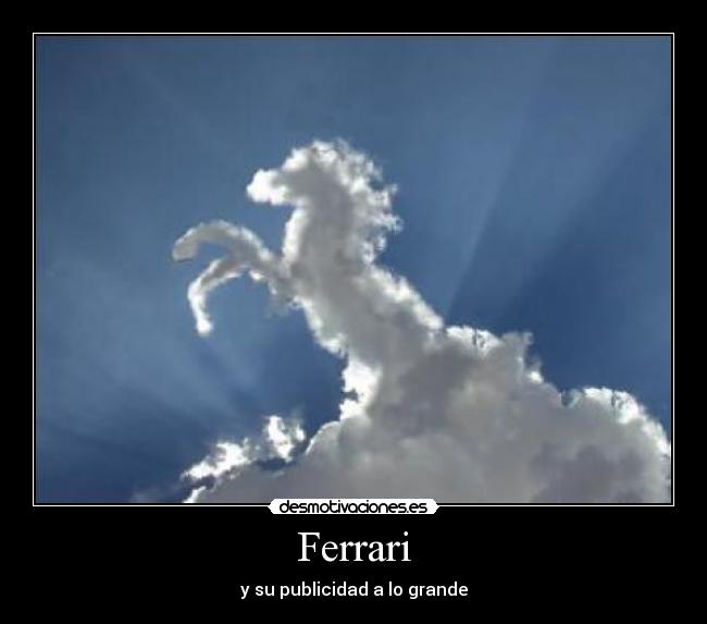 Ferrari - y su publicidad a lo grande