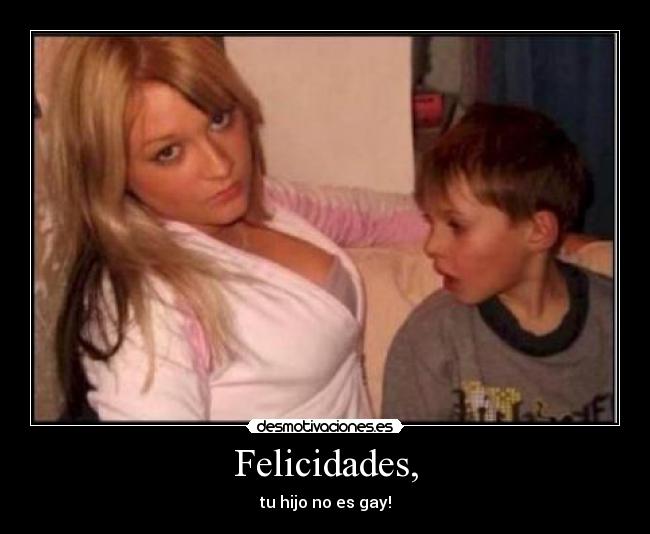 Felicidades, - tu hijo no es gay!
