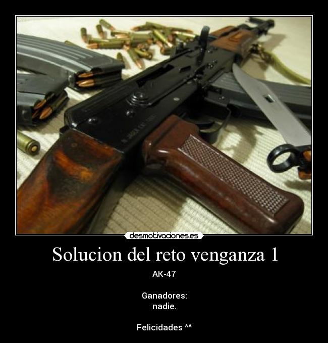 Solucion del reto venganza 1 - AK-47

Ganadores:
nadie.

Felicidades ^^