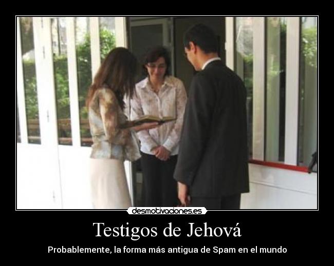 Testigos de Jehová - Probablemente, la forma más antigua de Spam en el mundo