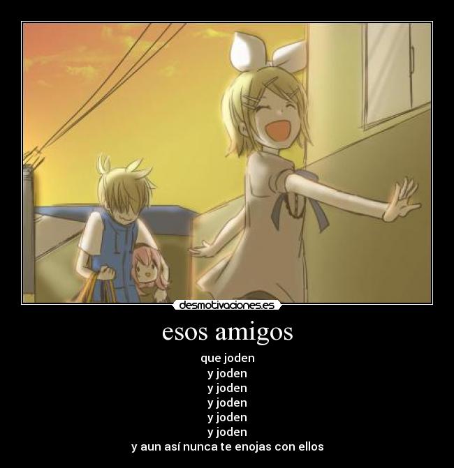 carteles amigos ignacx srfgmprkarunetsualdinoorin desmotivaciones