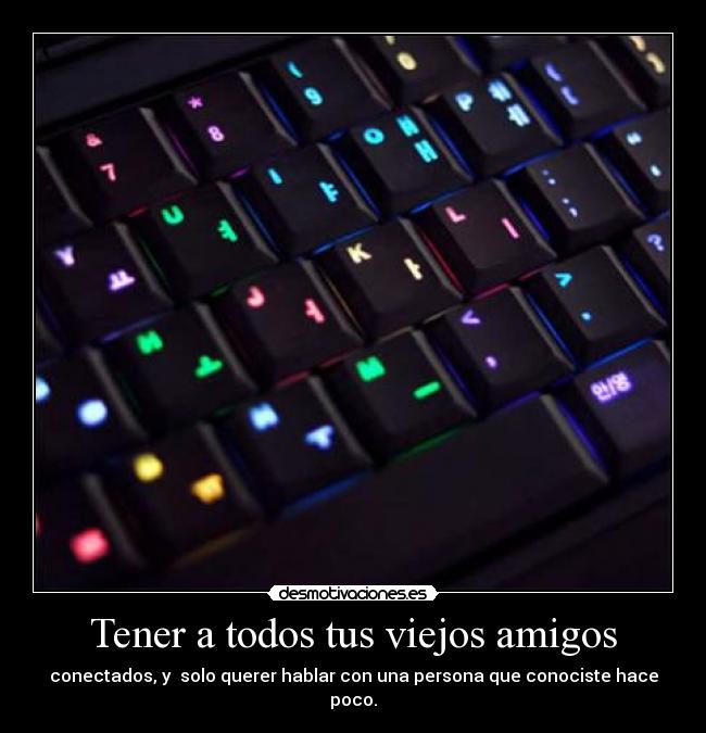Tener a todos tus viejos amigos - 
