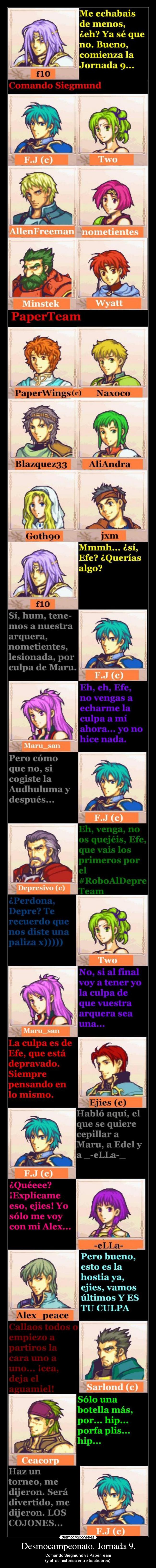 Desmocampeonato. Jornada 9. - Comando Siegmund vs PaperTeam
(y otras historias entre bastidores).