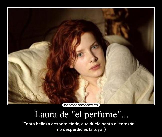 carteles laura hermosa laura perfume desmotivaciones