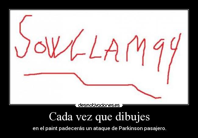 carteles sawglam94 dibujando paint desmotivaciones