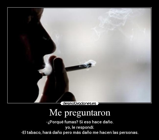 carteles fumar mata mas matan las personas desmotivaciones