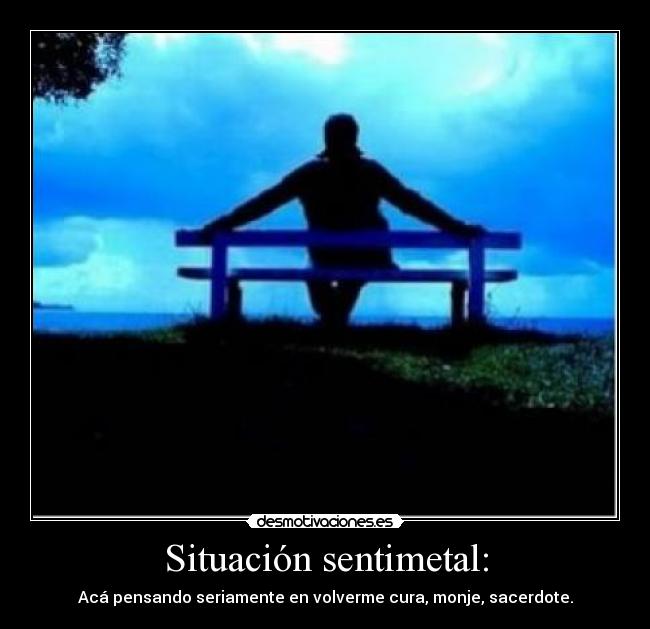 carteles situacion sentimental volverme cura monje sacerdote desmotivaciones