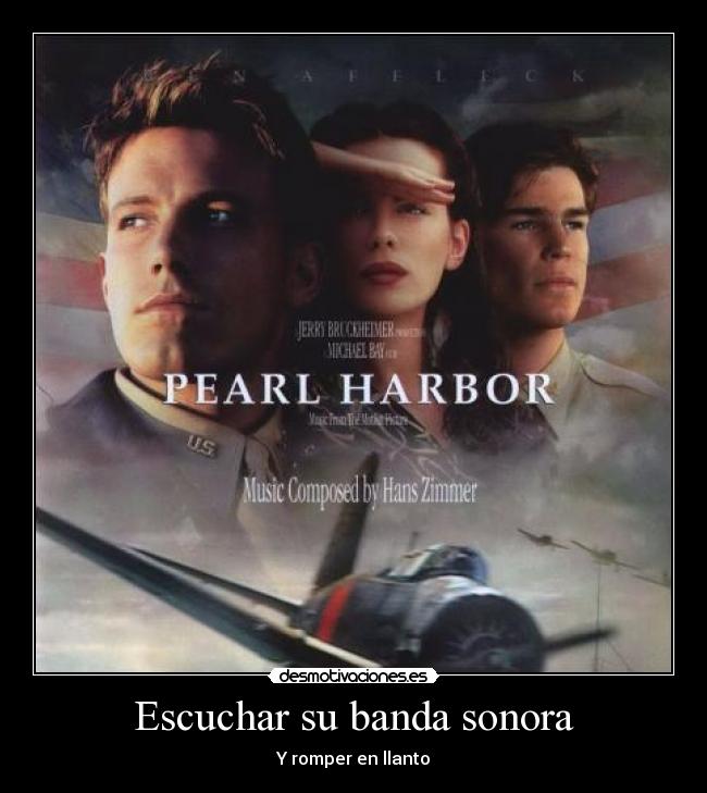 carteles banda sonora preciosa jaja pearl harbor peliculon aun que muy patriota desmotivaciones