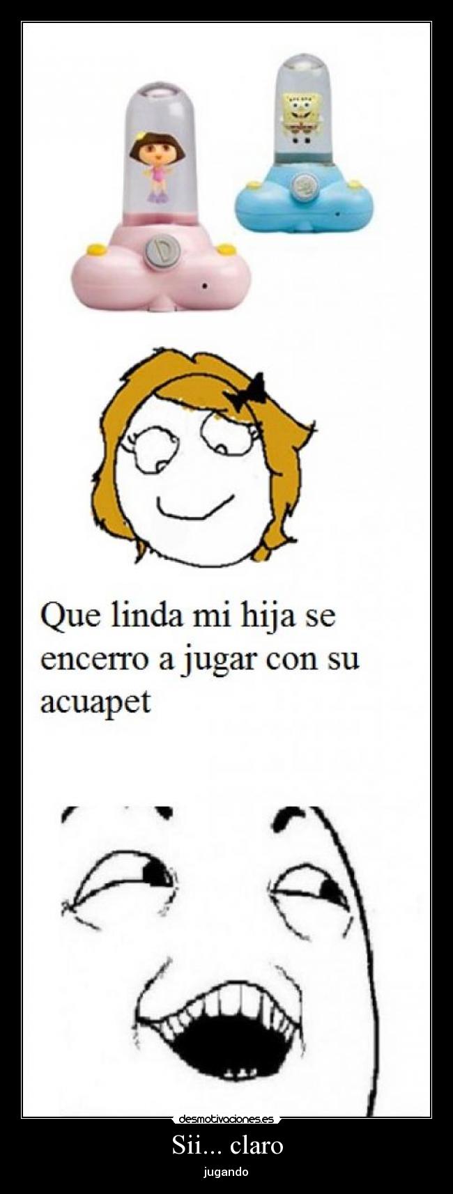 Sii... claro - jugando