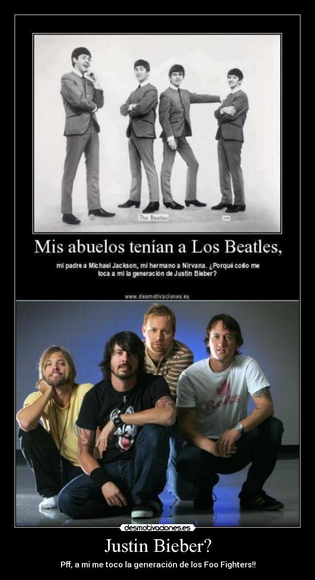 carteles foo fighters are you serious bieber desmotivaciones