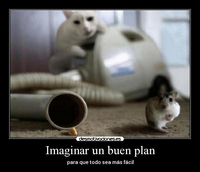 Imaginar un buen plan - para que todo sea más fácil