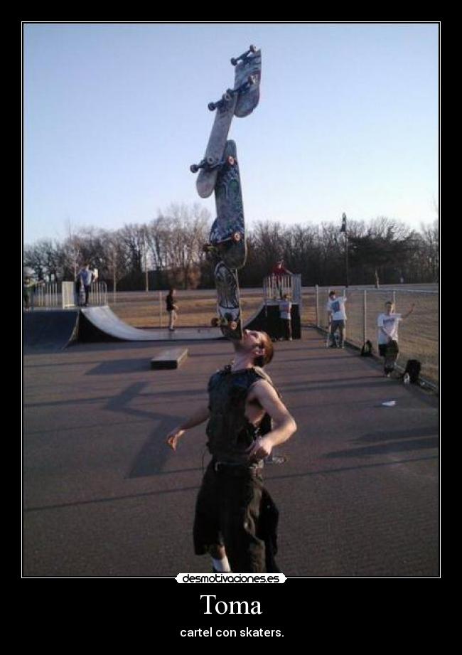 Toma - cartel con skaters.