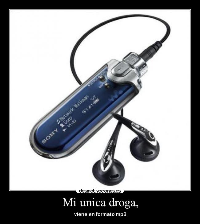 carteles reproductor mp3 unica droga musica auriculares desmotivaciones