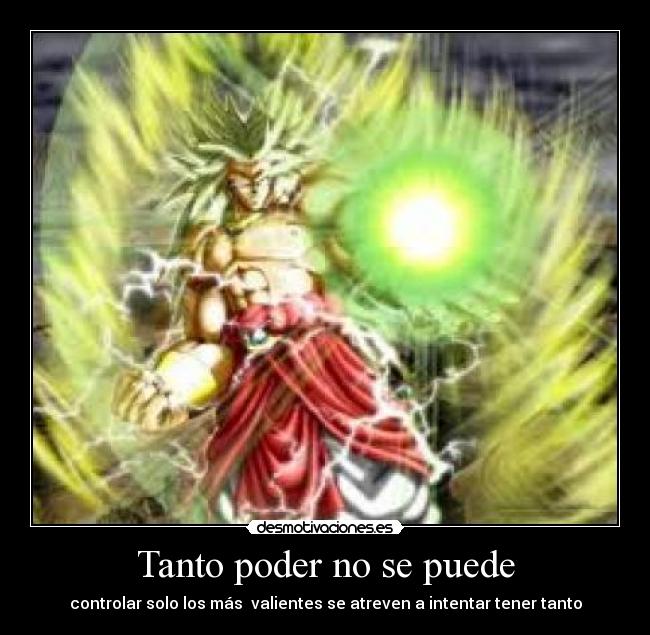 carteles broly harukaze otakuheavy klanotaku anime dragon ball hoshick desmotivaciones