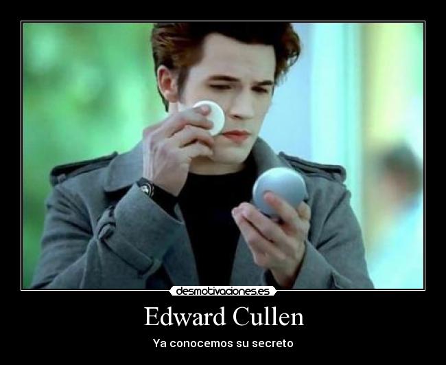 Edward Cullen - Ya conocemos su secreto