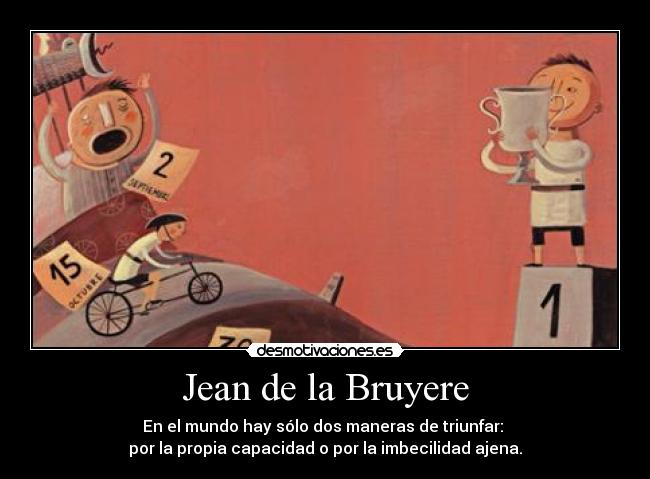 carteles jean bruyere upendi triunfo capacidad imbecilidad desmotivaciones