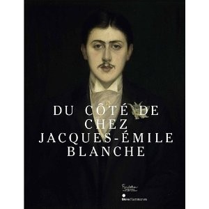 Du côté de chez Jacques-Émile Blanche collectif 