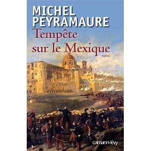 Tempête sur le Mexique de Michel Peyramaure