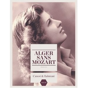 Alger sans Mozart de Canesi et Rahmani 