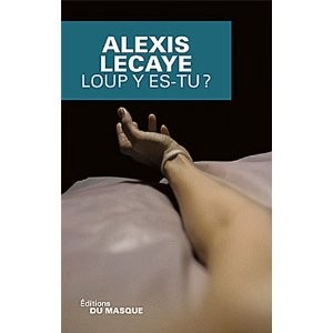 Loup y es-tu ? d’Alexis Lecaye