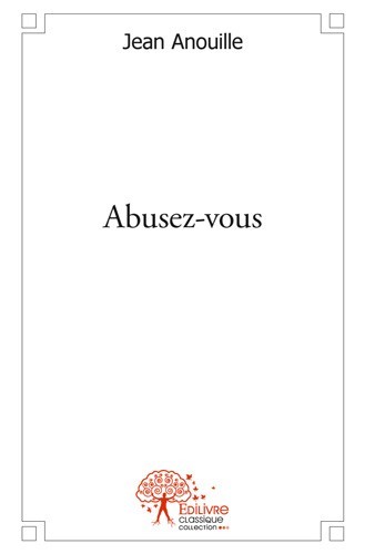 Abusez - vous