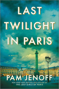 Title: Last Twilight in Paris, Author: Pam Jenoff