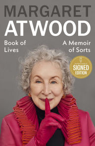 Title: Book of Lives: A Memoir of Sorts (Signed Book), Author: Margaret Atwood