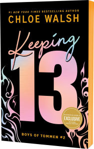 Title: Keeping 13 (B&N Exclusive Edition), Author: Chloe Walsh