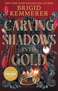 Title: Carving Shadows into Gold (B&N Exclusive Edition), Author: Brigid Kemmerer