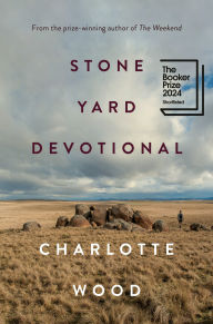 Title: Stone Yard Devotional: A Novel, Author: Charlotte Wood